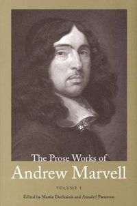 Cover image for The Prose Works of Andrew Marvell: Volume 1, 1672-1673