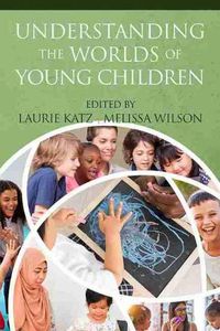 Cover image for Understanding the Worlds of Young Children