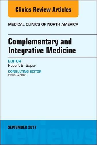 Cover image for Complementary and Integrative Medicine, An Issue of Medical Clinics of North America