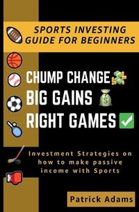 Cover image for Chump Change Big Gains Right Games
