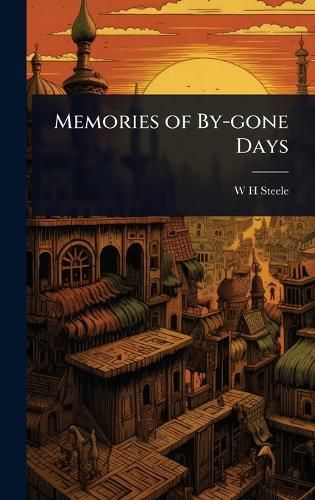 Cover image for Memories of By-gone Days