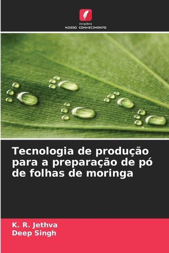 Cover image for Tecnologia de producao para a preparacao de po de folhas de moringa