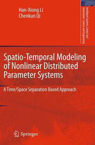 Cover image for Spatio-Temporal Modeling of Nonlinear Distributed Parameter Systems: A Time/Space Separation Based Approach