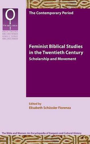 Feminist Biblical Studies in the Twentieth Century: Scholarship and Movement