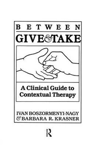 Cover image for Between Give And Take: A Clinical Guide To Contextual Therapy