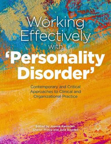 Cover image for Working Effectively with 'Personality Disorder': Contemporary and Critical Approaches to Clinical and Organisational Practice