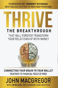 Cover image for Thrive: The Breakthrough that Will Forever Transform Your Relationship with Money