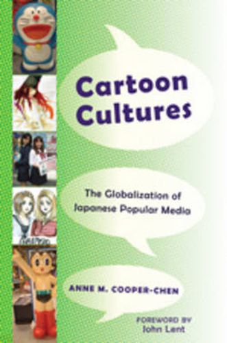 Cover image for Cartoon Cultures: The Globalization of Japanese Popular Media