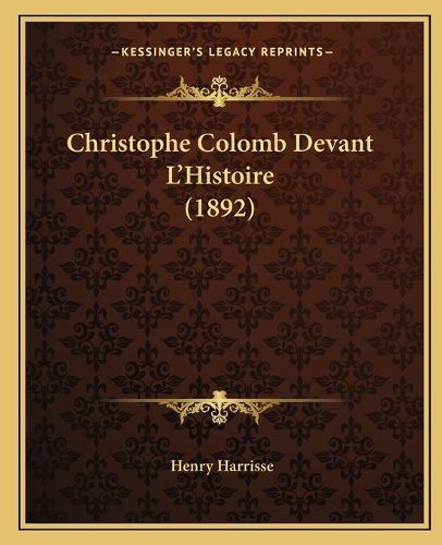 Cover image for Christophe Colomb Devant L'Histoire (1892)