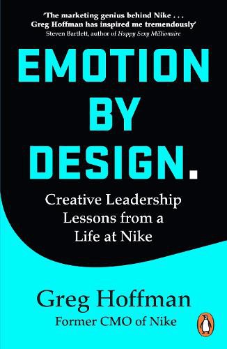 Cover image for Emotion by Design: Creative Leadership Lessons from a Life at Nike