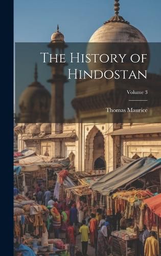 Cover image for The History of Hindostan; Volume 3