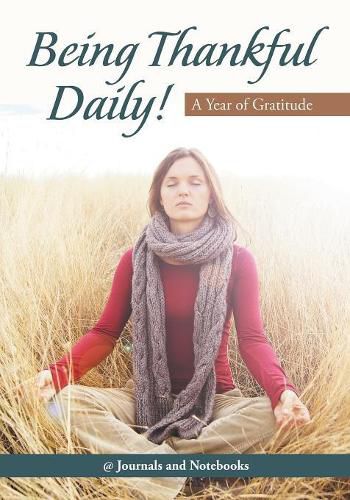 Cover image for Being Thankful Daily! A Year of Gratitude