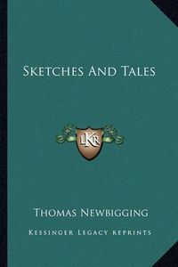 Cover image for Sketches and Tales