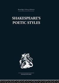 Cover image for Shakespeare's Poetic Styles: Verse into Drama