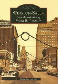 Cover image for Winston-Salem, Nc: From the Collection of Frank B. Jones Jr.