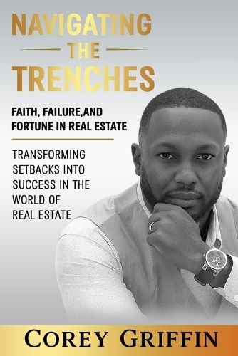 Cover image for Navigating the Trenches Faith, Failure, and Fortune