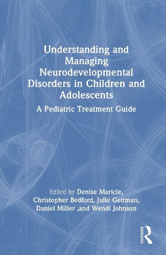 Understanding and Managing Neurodevelopmental Disorders in Children and Adolescents