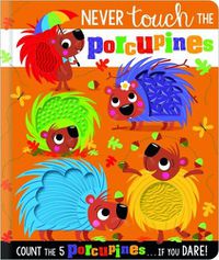 Cover image for Never Touch the Porcupines