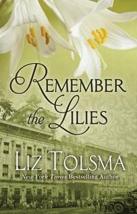 Cover image for Remember the Lilies