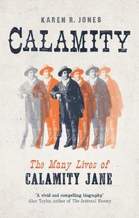 Cover image for Calamity: The Many Lives of Calamity Jane