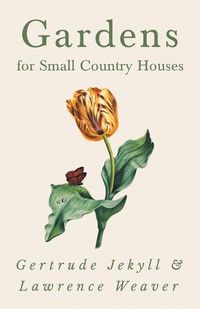 Cover image for Gardens for Small Country Houses