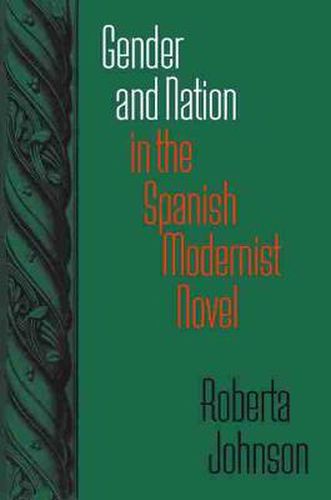 Cover image for Gender and Nation in the Spanish Modernist Novel