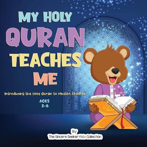 Cover image for My Holy Quran Teaches Me: Introducing the Holy Quran to Muslim Children