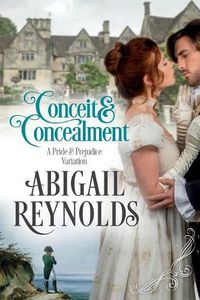 Cover image for Conceit & Concealment: A Pride & Prejudice Variation