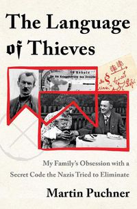 Cover image for The Language of Thieves: My Family's Obsession with a Secret Code the Nazis Tried to Eliminate