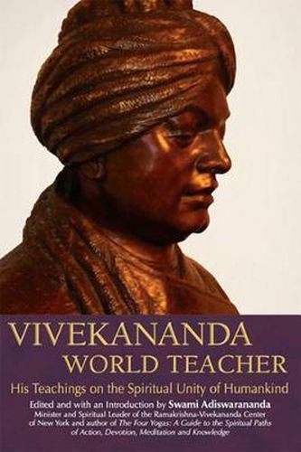Cover image for Vivekananda, World Teacher: His Teachings on the Spiritual Unity of Humankind