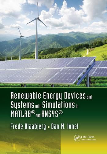 Cover image for Renewable Energy Devices and Systems with Simulations in MATLAB (R) and ANSYS (R)