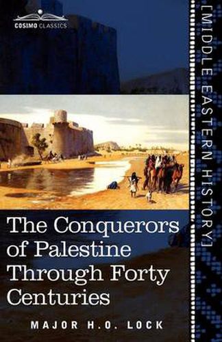 Cover image for The Conquerors of Palestine Through Forty Centuries