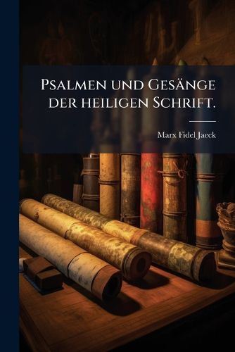 Cover image for Psalmen und Gesaenge der heiligen Schrift.
