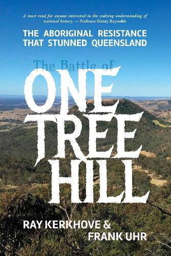 Cover image for The Battle of One Tree Hill: The Aboriginal Resistance That Stunned Queensland