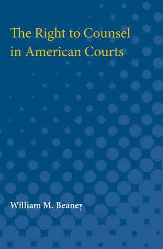 Cover image for The Right to Counsel in American Courts