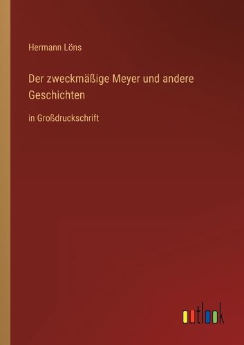 Cover image for Der zweckmaessige Meyer und andere Geschichten