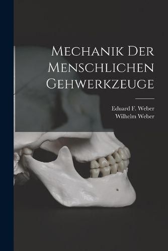 Cover image for Mechanik der menschlichen Gehwerkzeuge