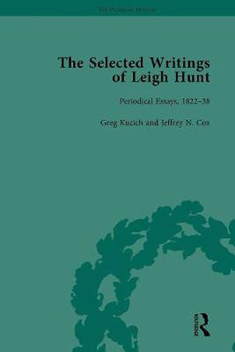 The Selected Writings of Leigh Hunt: Periodical Essays, 1822-38