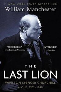 Cover image for The Last Lion: Winston Spencer Churchill: Alone, 1932-1940