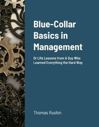 Cover image for Blue-Collar Basics in Management