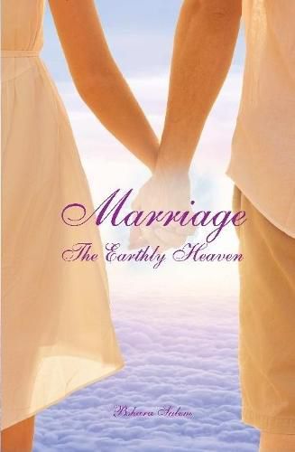 Cover image for Marriage: The Earthly Heaven