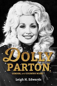 Cover image for Dolly Parton, Gender, and Country Music
