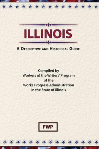 Illinois; a Descriptive and Historical Guide