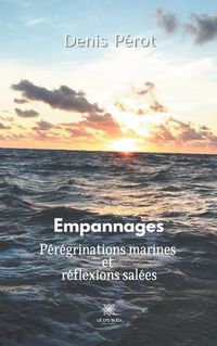 Cover image for Empannages: Peregrinations marines et reflexions salees