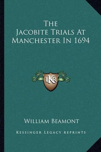 The Jacobite Trials at Manchester in 1694