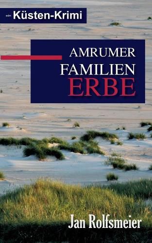 Cover image for Amrumer Familien-Erbe: Ein Kusten-Krimi: Hark Petersens zweiter Fall