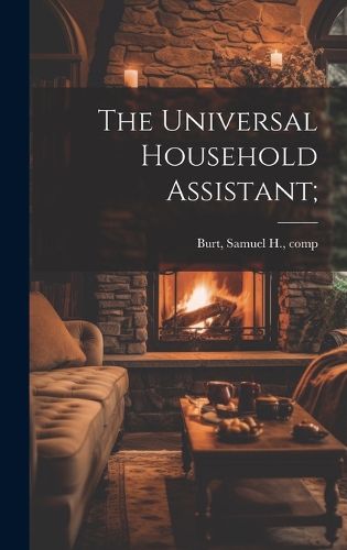 Cover image for The Universal Household Assistant;