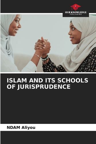 Cover image for Islam and Its Schools of Jurisprudence