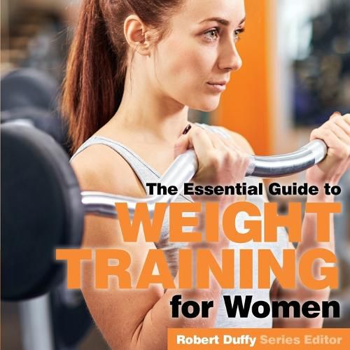 Cover image for Weight Training for Women: The Essential Guide