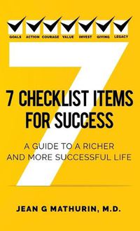 Cover image for 7 Checklist Items for Success: A Guide to a Richer and More Successful Life